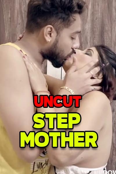 18+ Step Mother Uncut Part 01 (2021) Nuefliks 720p 480p HDRip 160MB | 60MB